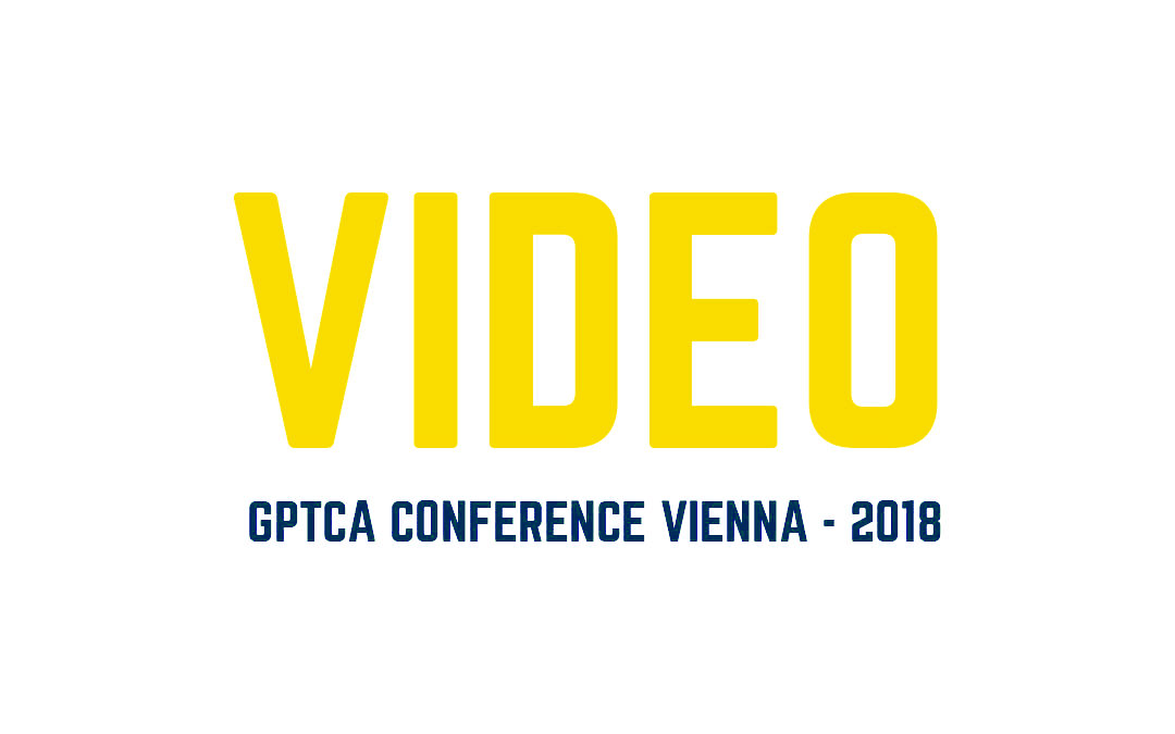GPTCA CONFERENCE VIENNA – 2018